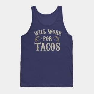 Will work for tacos Tank Top